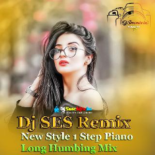 Lounda Badnaam Hua (New Style 1 Step Piano Long Humbing Mix 2022-Dj SES Remix